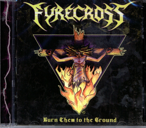 images Fyrecross - Burn Them To The Ground MCD