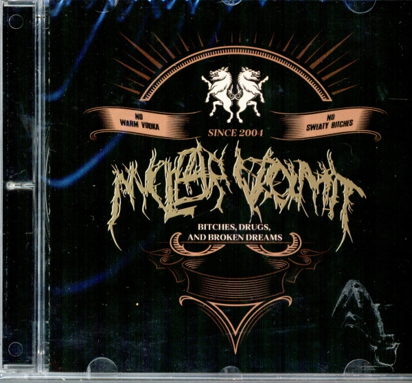 images Nuclear Vomit - Bitches, Drugs, And Broken Dreams MCD